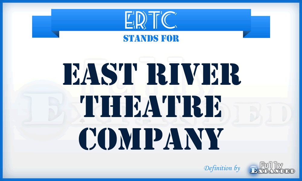 ERTC - East River Theatre Company
