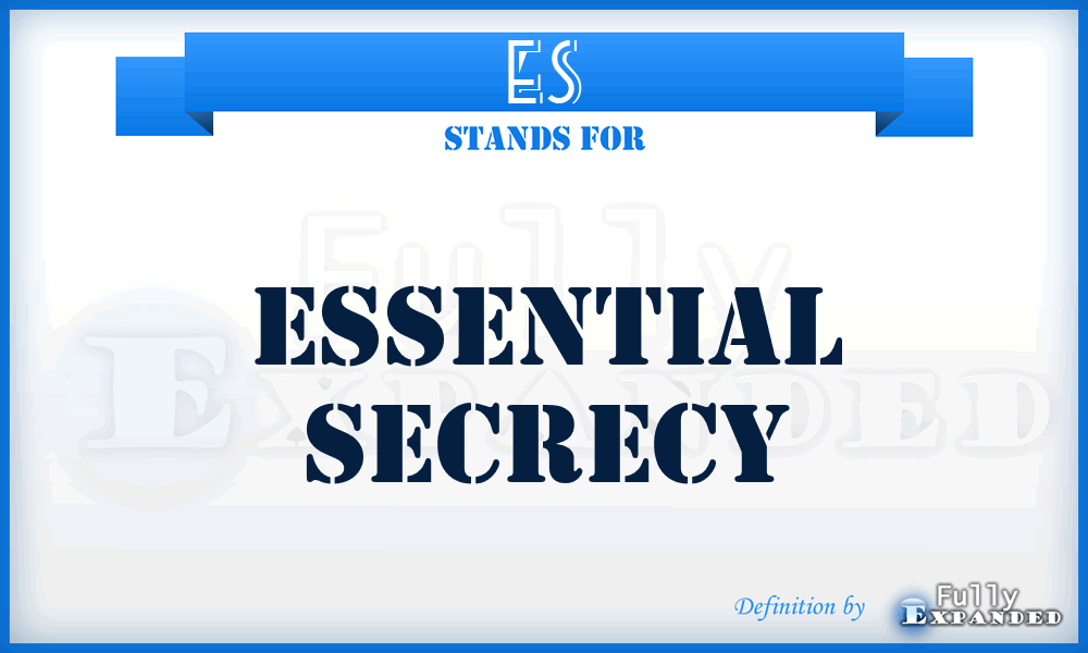 ES - Essential Secrecy