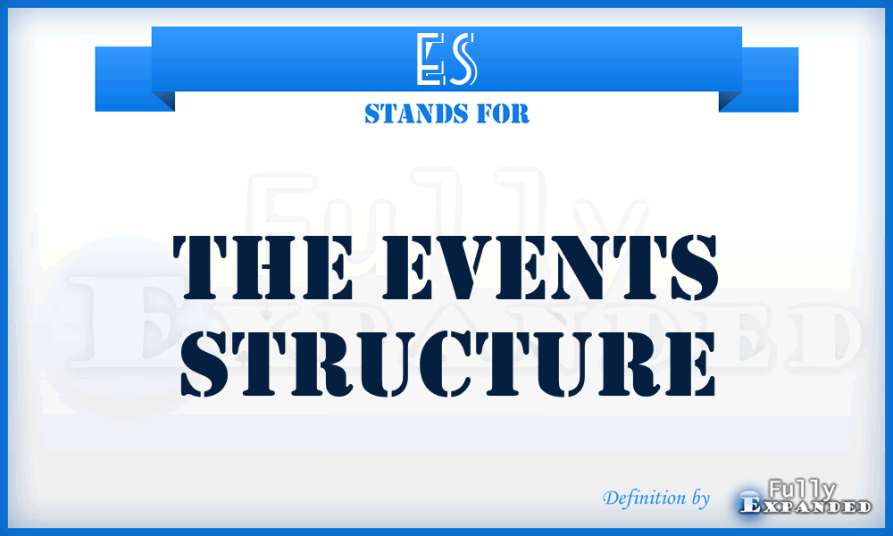 ES - The Events Structure