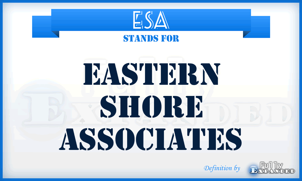 ESA - Eastern Shore Associates