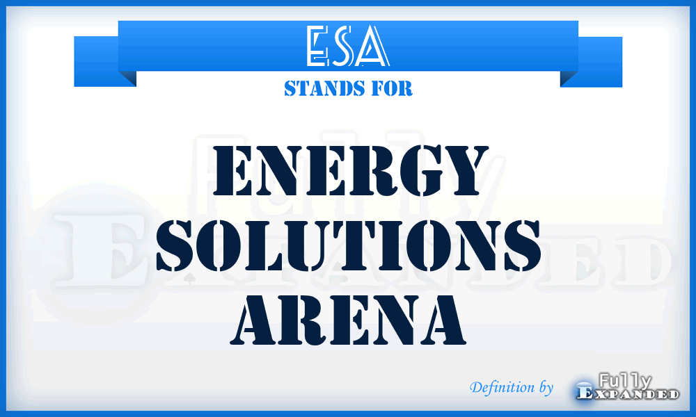 ESA - Energy Solutions Arena