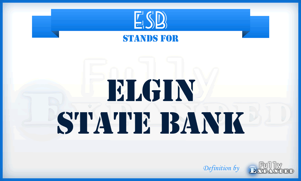 ESB - Elgin State Bank