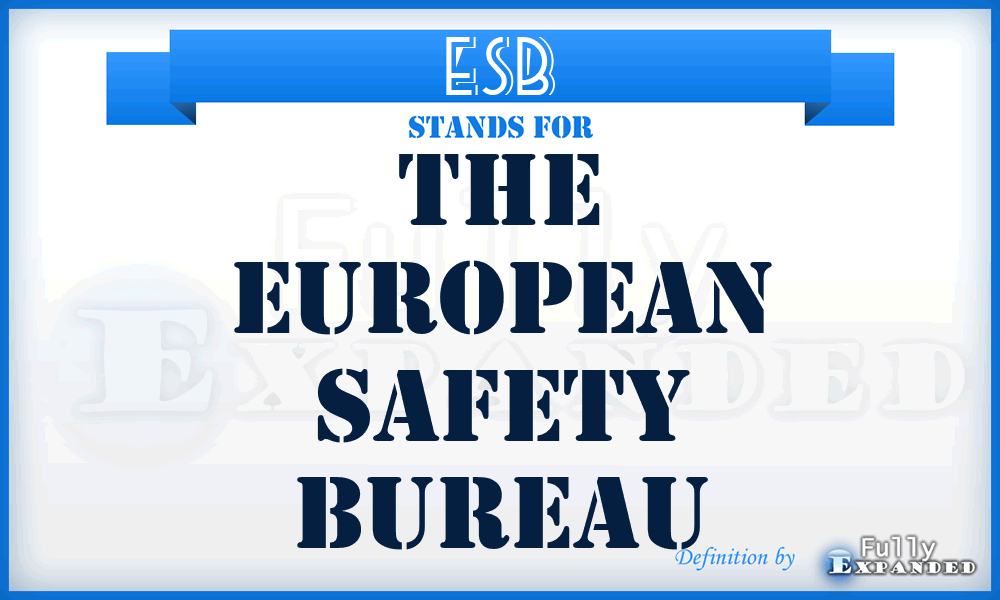 ESB - The European Safety Bureau