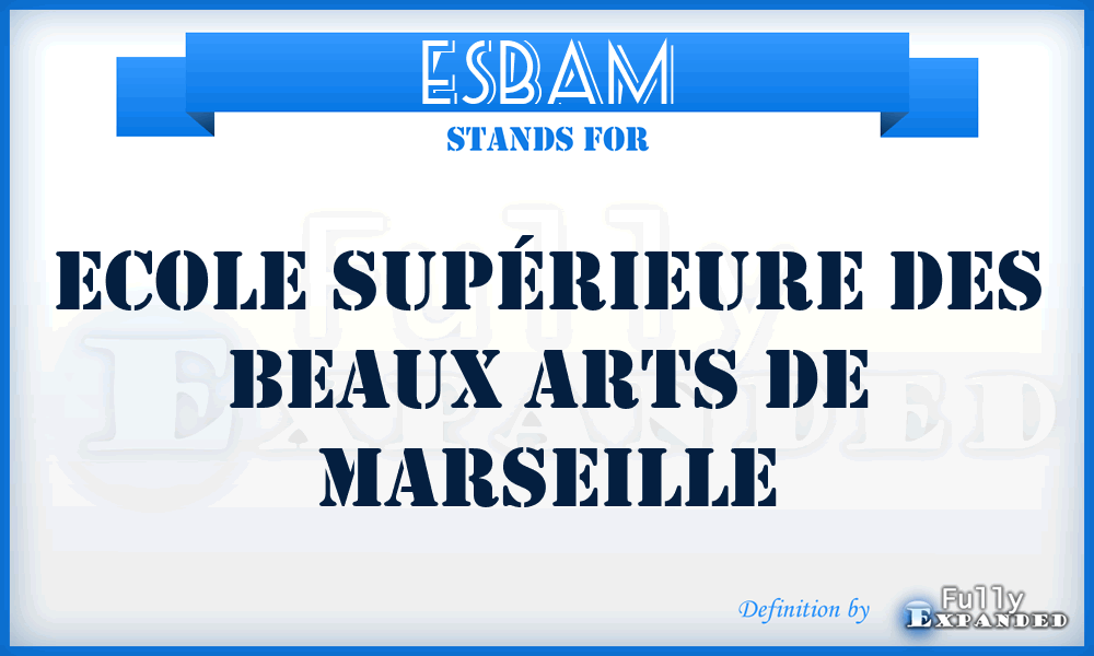 ESBAM - Ecole Supérieure des Beaux Arts de Marseille