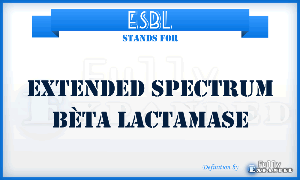 ESBL - Extended spectrum bèta lactamase