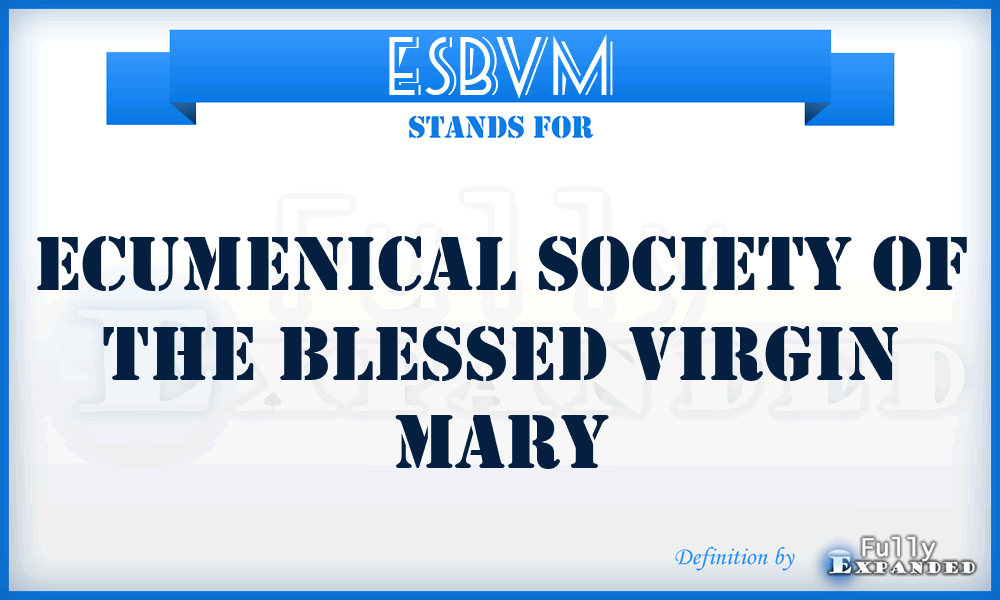 ESBVM - Ecumenical Society of the Blessed Virgin Mary