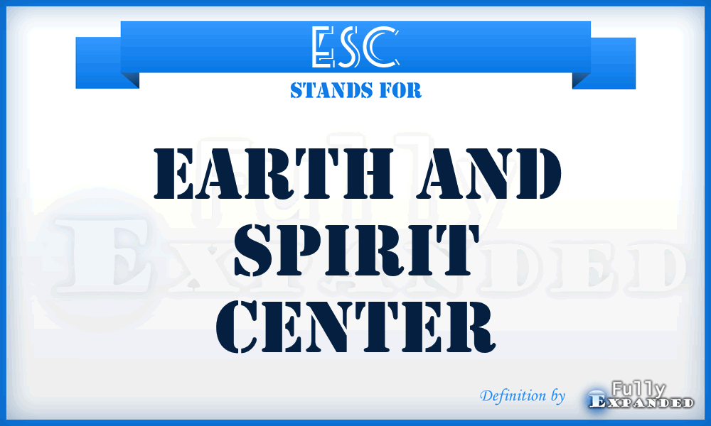 ESC - Earth and Spirit Center
