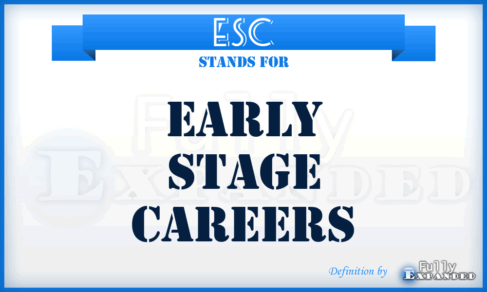 ESC - Early Stage Careers