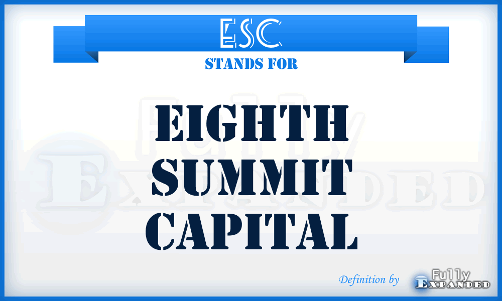 ESC - Eighth Summit Capital