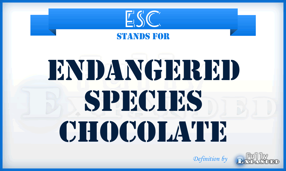 ESC - Endangered Species Chocolate