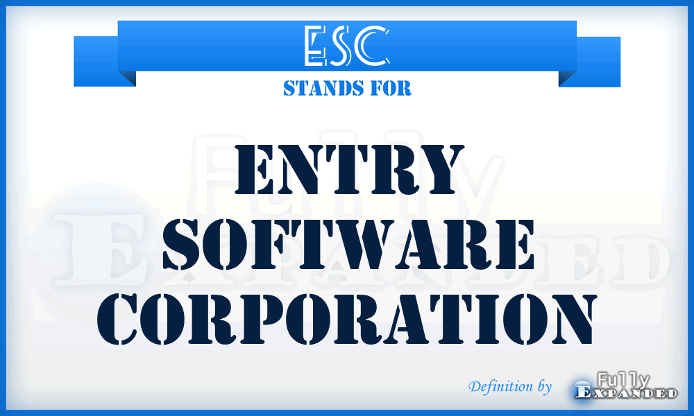 ESC - Entry Software Corporation