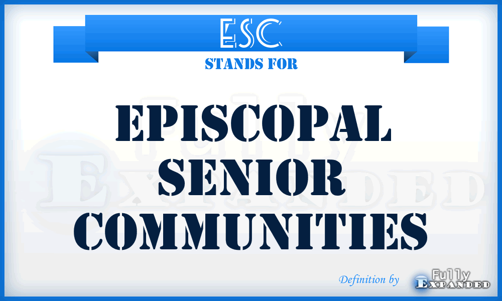 ESC - Episcopal Senior Communities