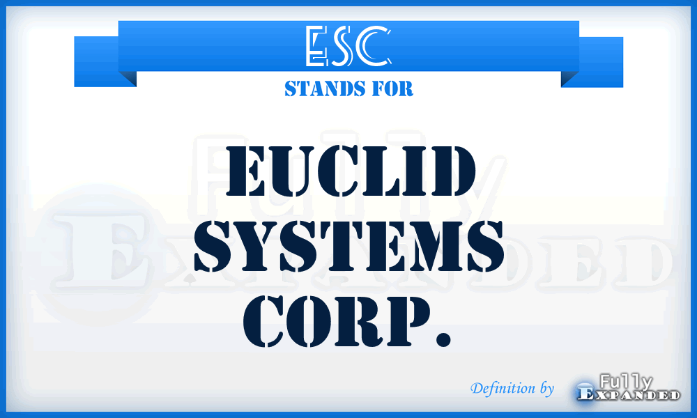 ESC - Euclid Systems Corp.