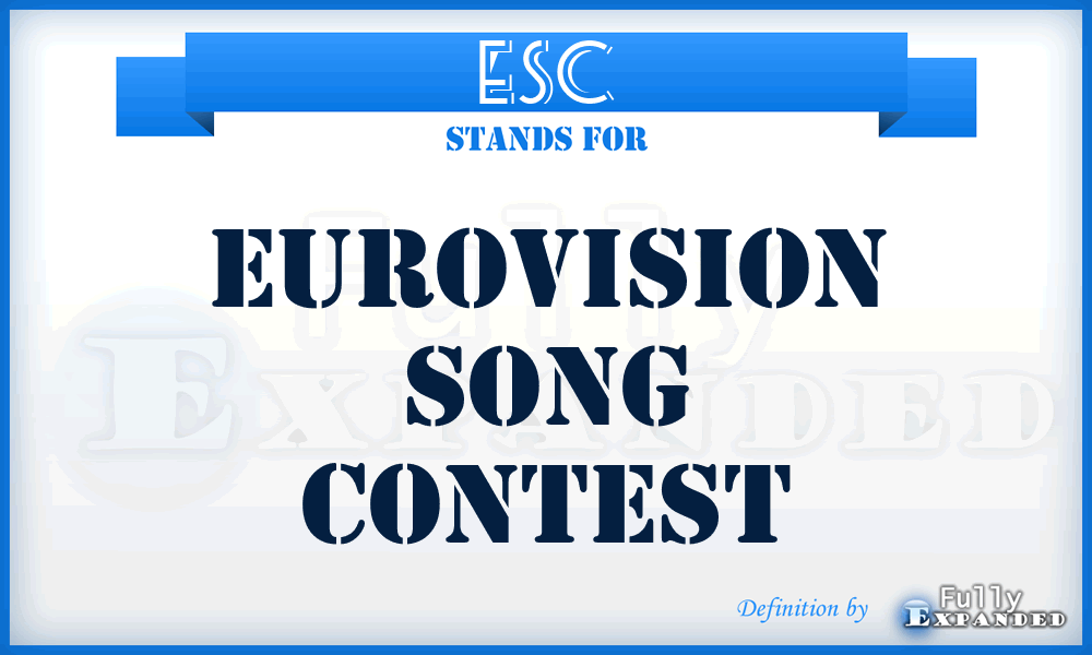 ESC - Eurovision Song Contest