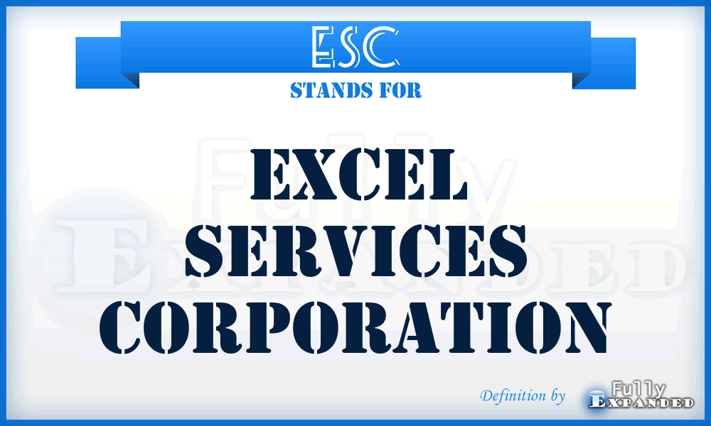 ESC - Excel Services Corporation