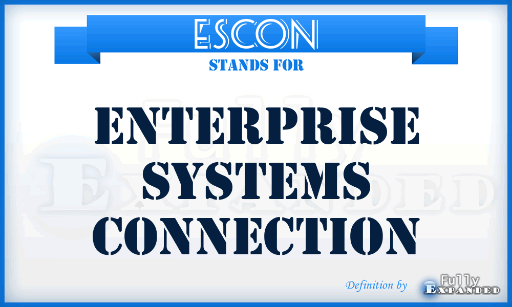 ESCON - Enterprise Systems Connection