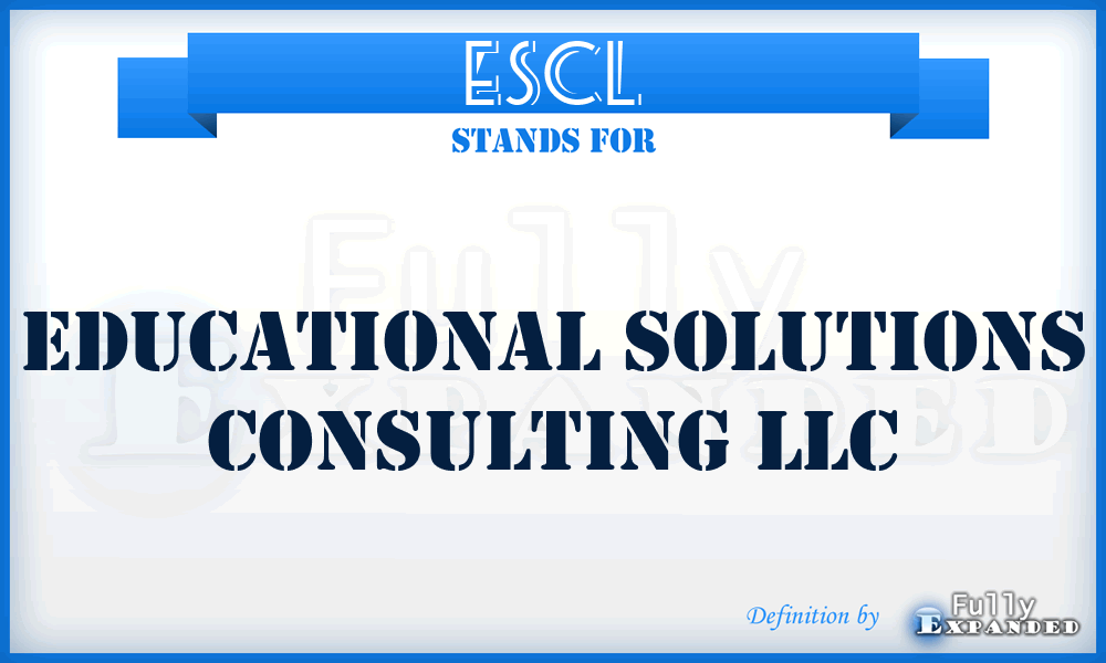ESCL - Educational Solutions Consulting LLC