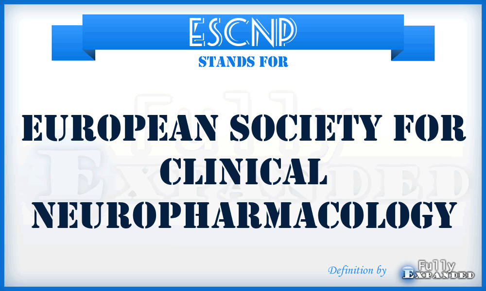 ESCNP - European Society for Clinical Neuropharmacology