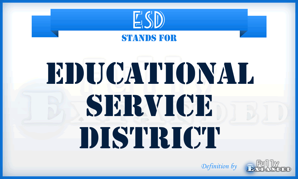 ESD - Educational Service District