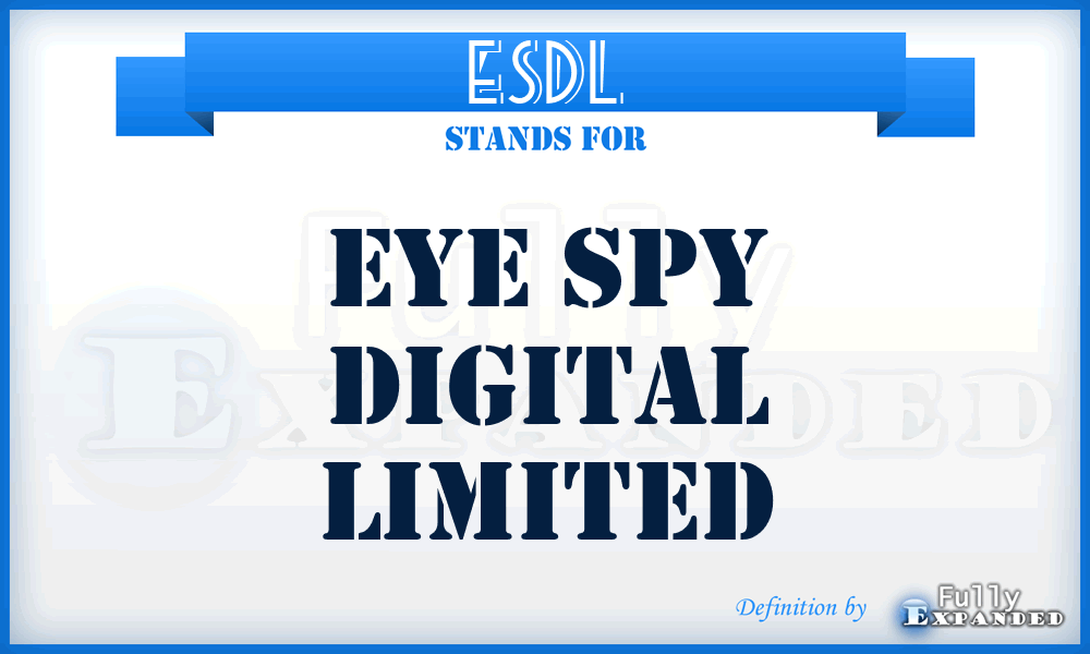 ESDL - Eye Spy Digital Limited