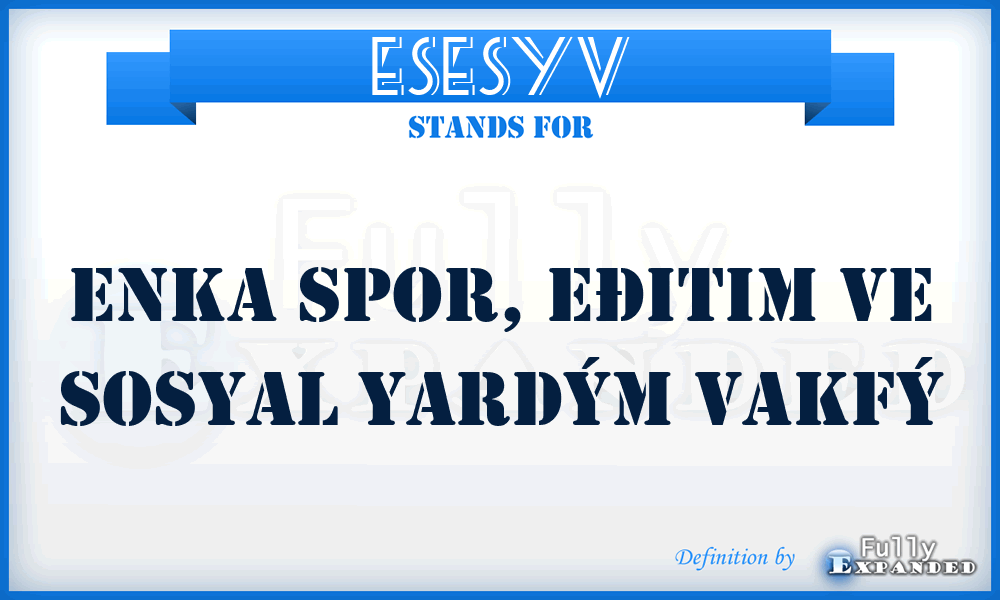 ESESYV - Enka Spor, Eðitim ve Sosyal Yardým Vakfý