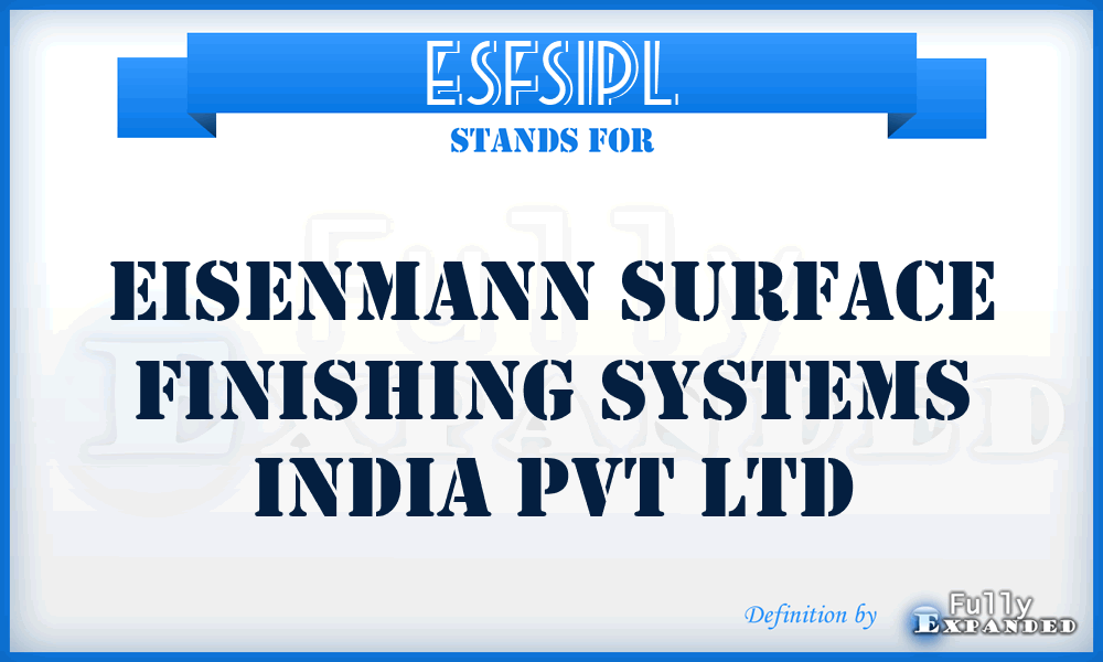 ESFSIPL - Eisenmann Surface Finishing Systems India Pvt Ltd