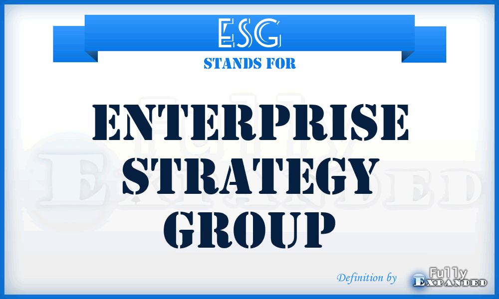 ESG - Enterprise Strategy Group