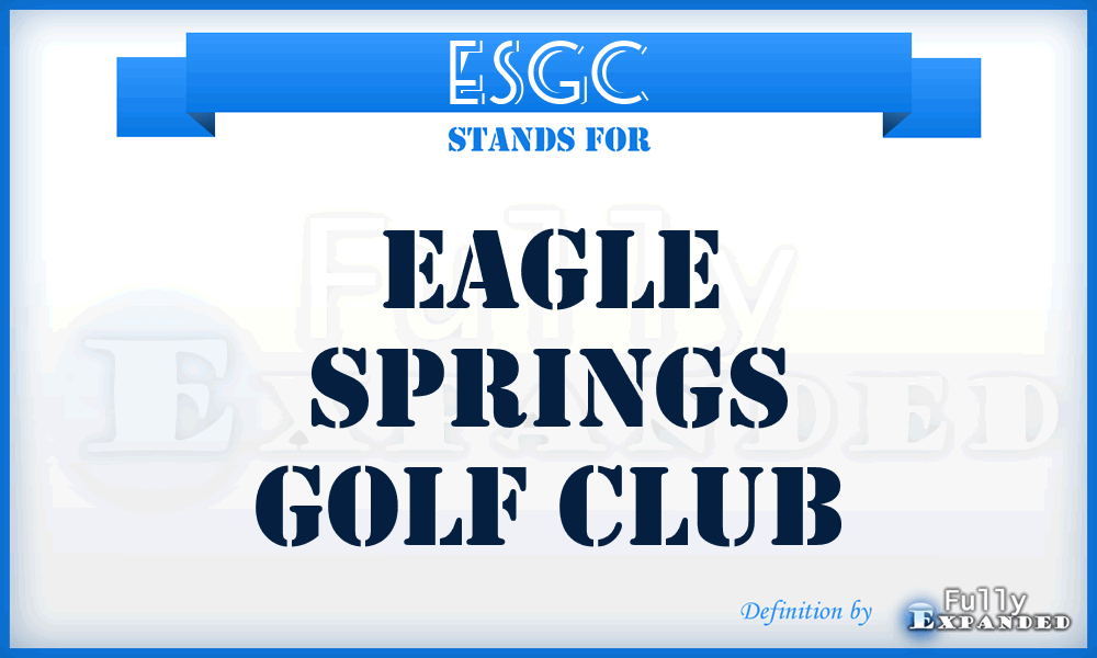 ESGC - Eagle Springs Golf Club