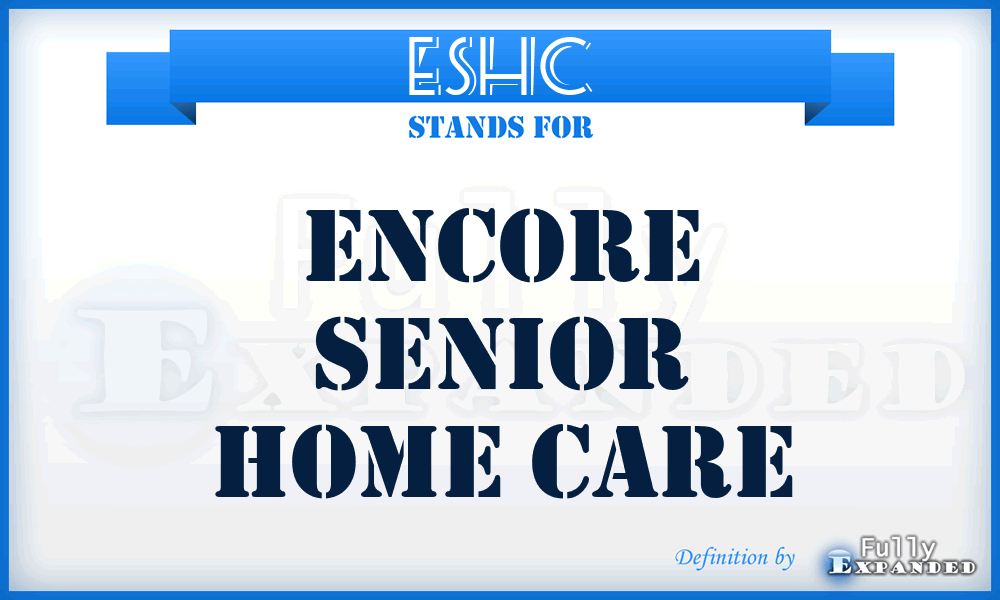 ESHC - Encore Senior Home Care