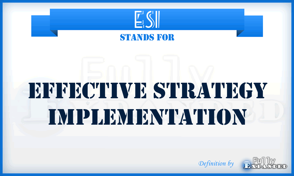 ESI - Effective Strategy Implementation