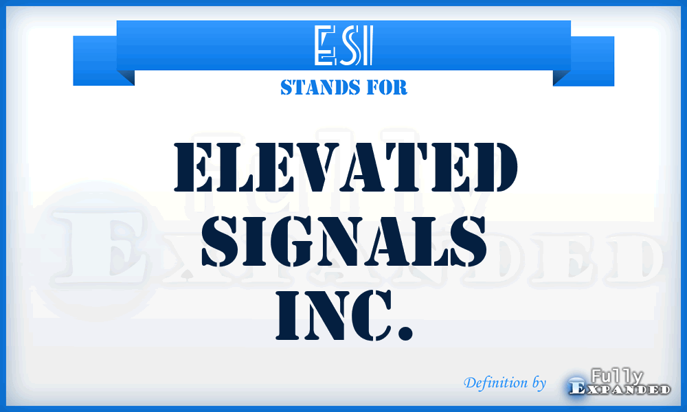 ESI - Elevated Signals Inc.