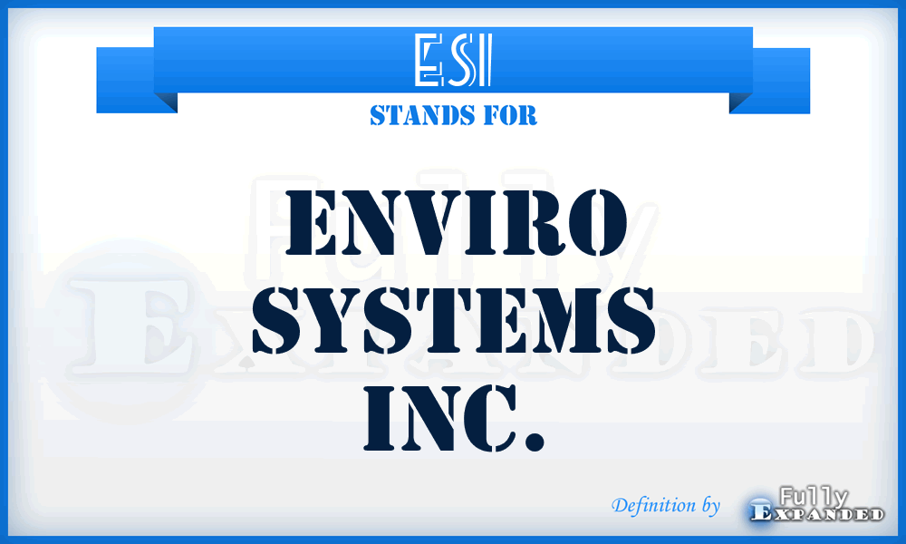 ESI - Enviro Systems Inc.