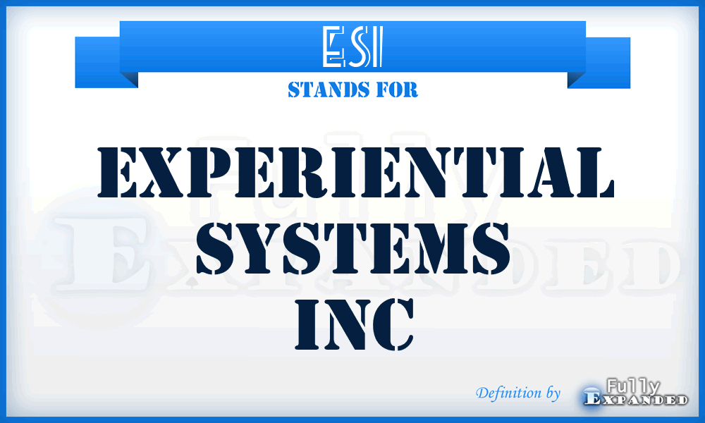 ESI - Experiential Systems Inc