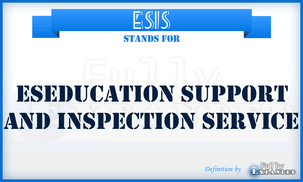 ESIS - Eseducation Support And Inspection Service