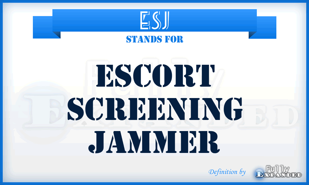ESJ - Escort Screening Jammer