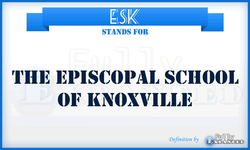 ESK - The Episcopal School of Knoxville
