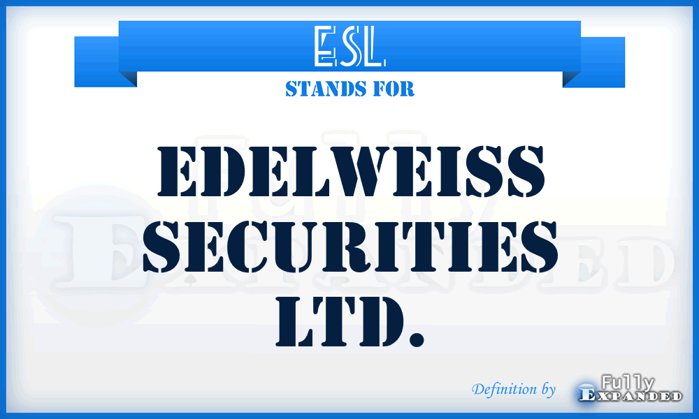 ESL - Edelweiss Securities Ltd.