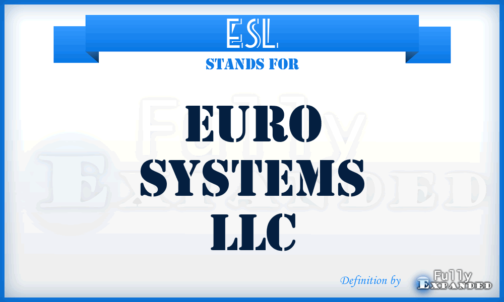 ESL - Euro Systems LLC