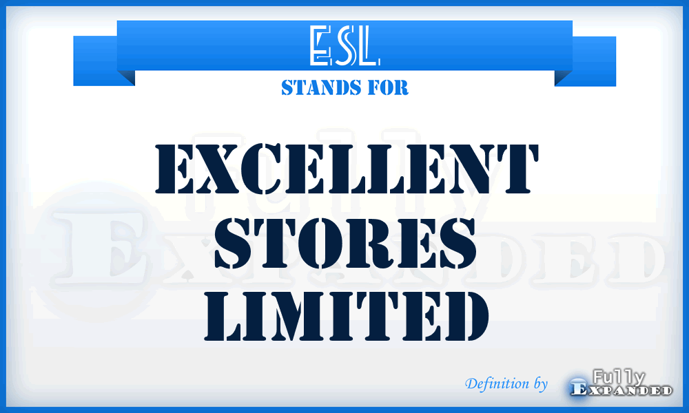 ESL - Excellent Stores Limited