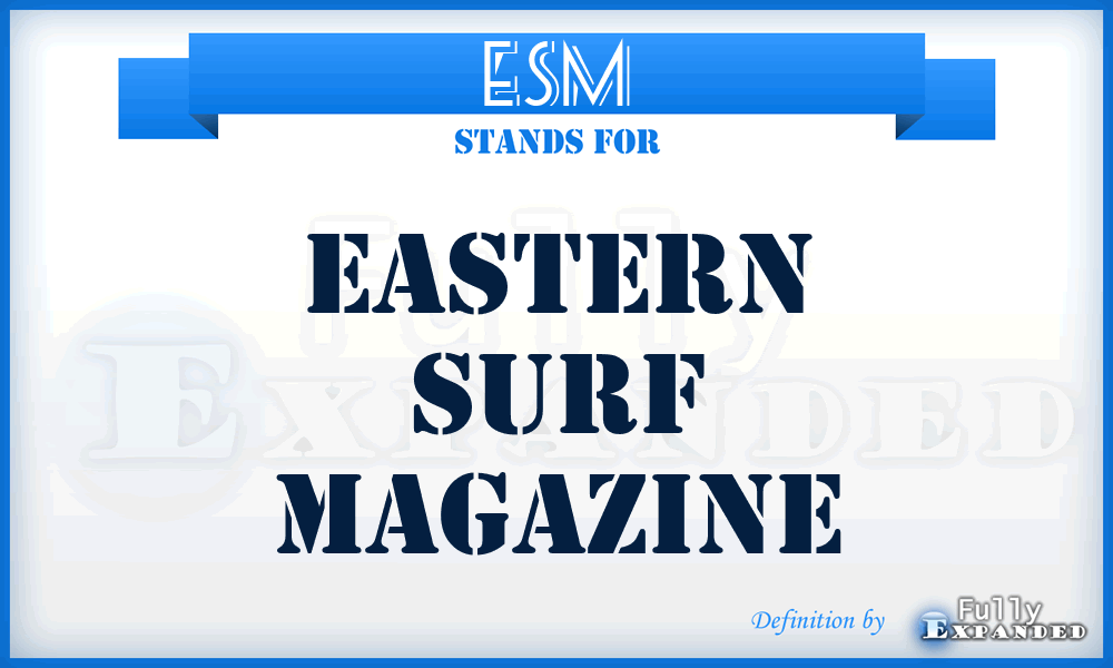 ESM - Eastern Surf Magazine
