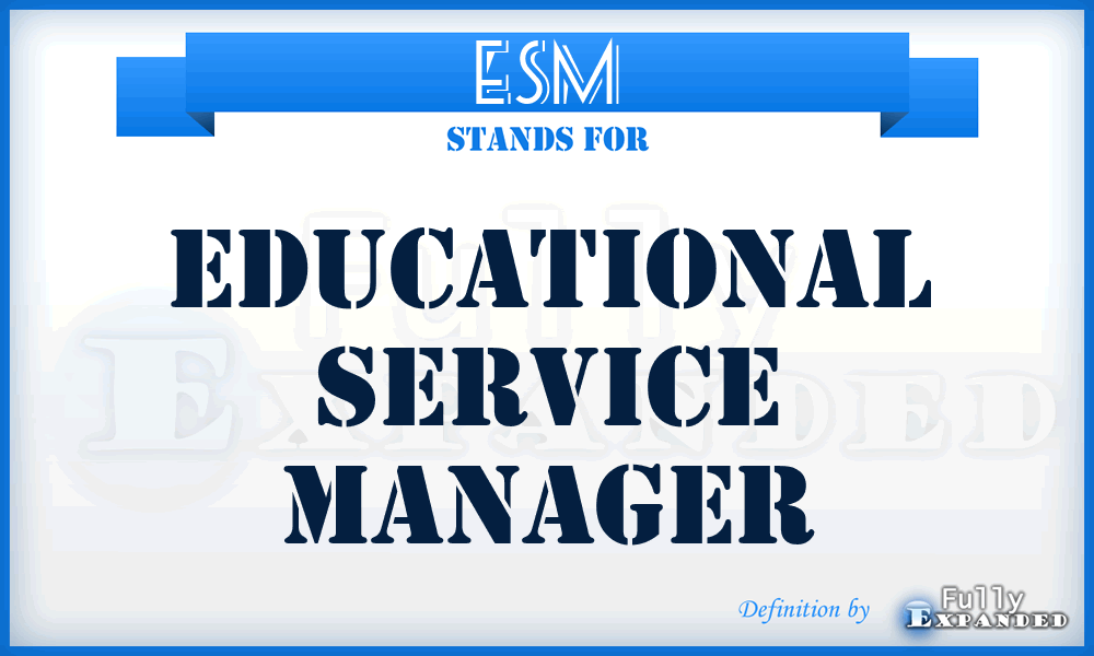 ESM - Educational Service Manager