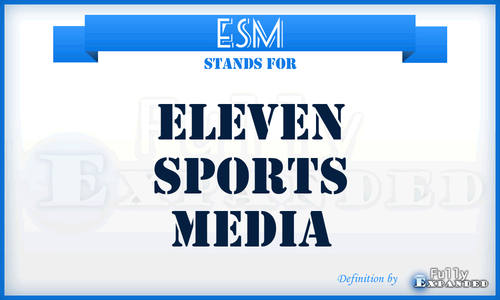 ESM - Eleven Sports Media