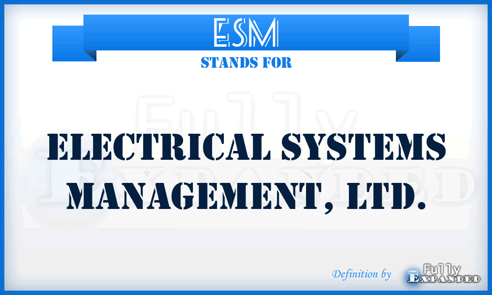 ESM - Electrical Systems Management, Ltd.
