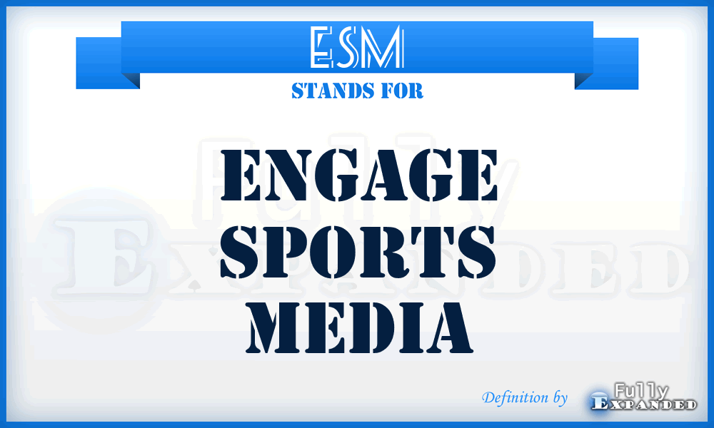 ESM - Engage Sports Media