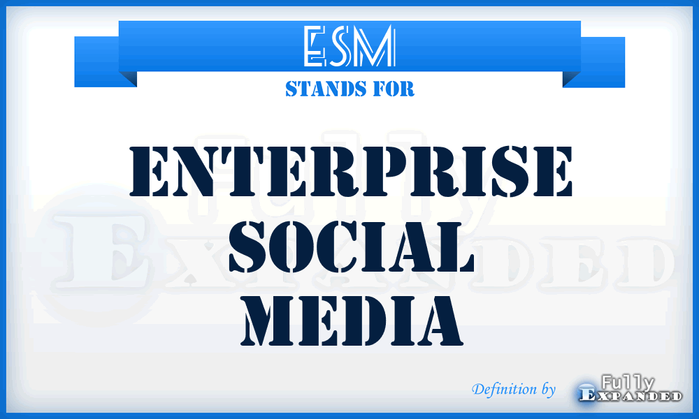 ESM - Enterprise Social Media