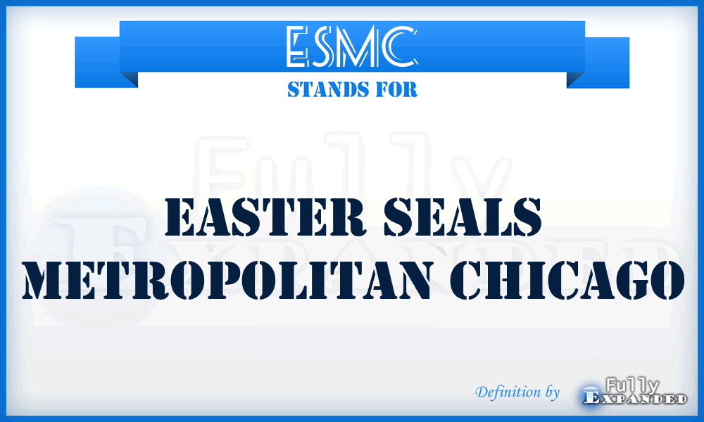 ESMC - Easter Seals Metropolitan Chicago