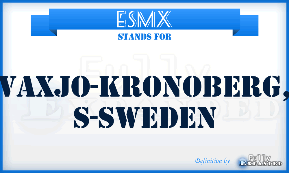 ESMX - Vaxjo-Kronoberg, S-Sweden