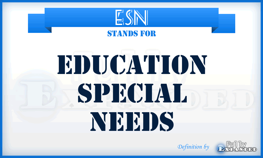 ESN - Education Special Needs