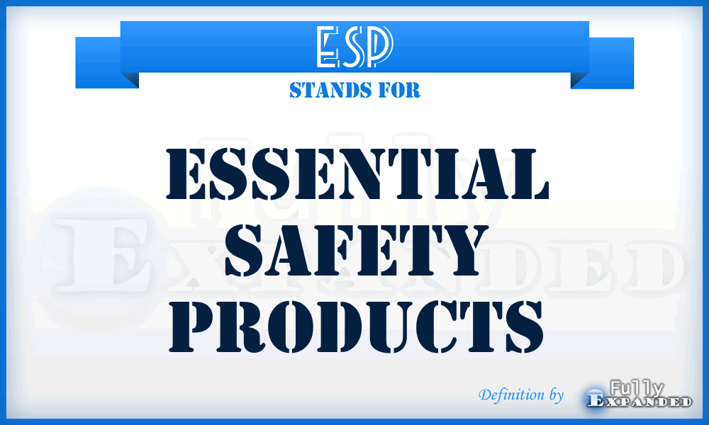ESP - Essential Safety Products