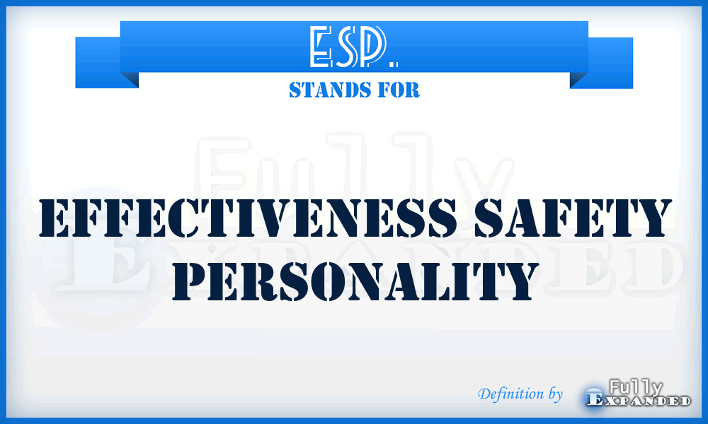 ESP. - Effectiveness Safety Personality